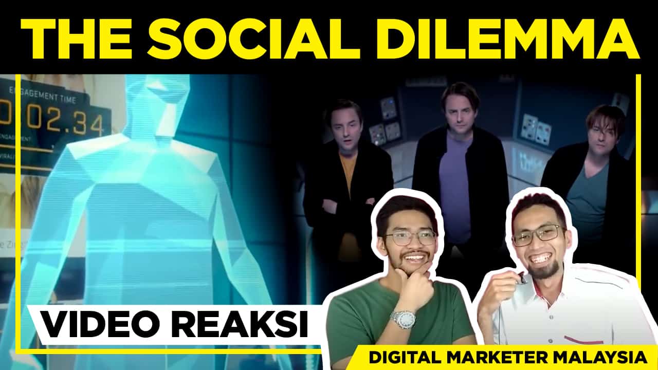 Digital Marketer Malaysia Reaksi Kepada Movie The Social Dilemma (Bahagian 1)